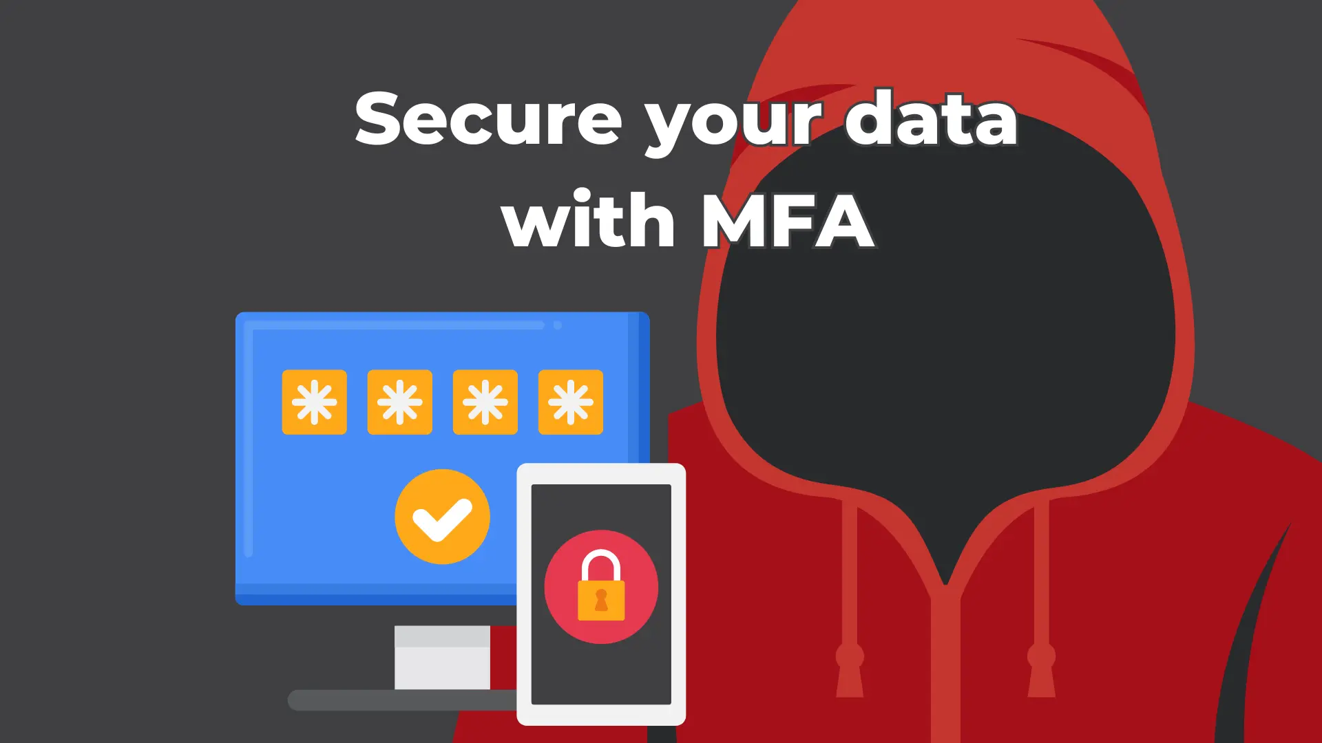 Multi Factor Authentication to keep your accounts secure