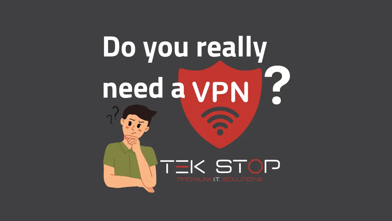 Do you really need a VPN